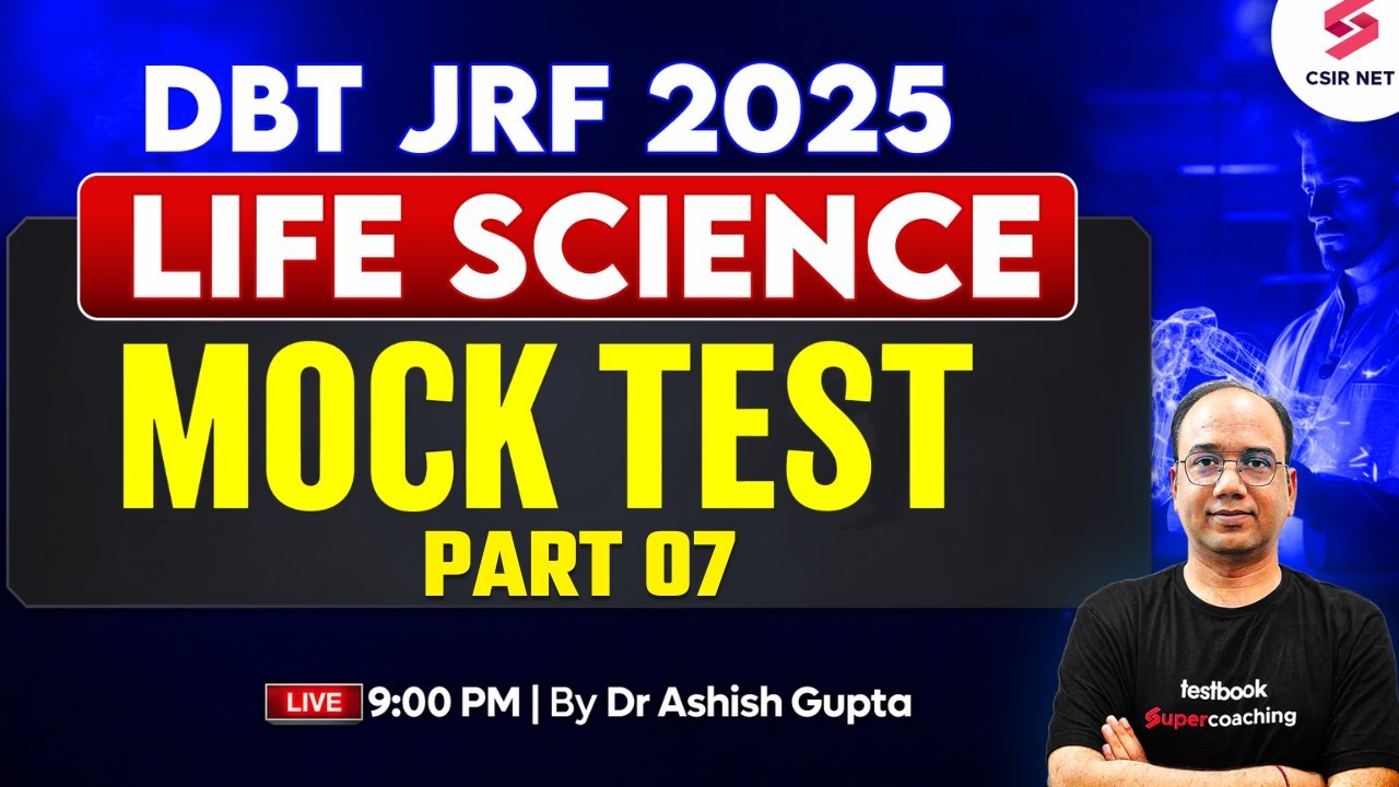 DBT JRF 2025 | Life Science | Mock Test For DBT JRF 2025 Preparation | Part 7 | Dr Ashish Gupta