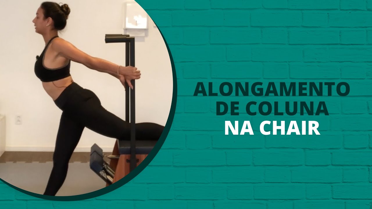 5 Exercícios para alongamento de Coluna na Chair