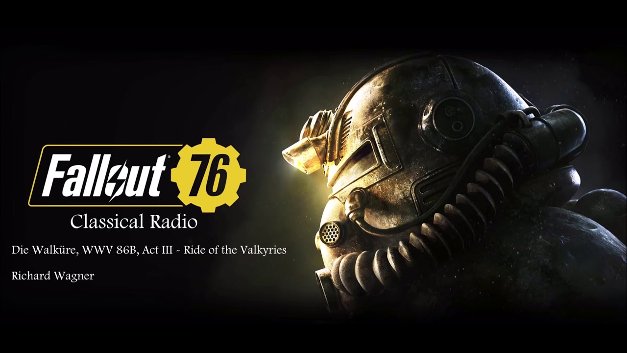 Fallout 76 Classical Radio: Die Walküre, WWV 86B, Act III - Ride of the Valkyries by Richard Wagner
