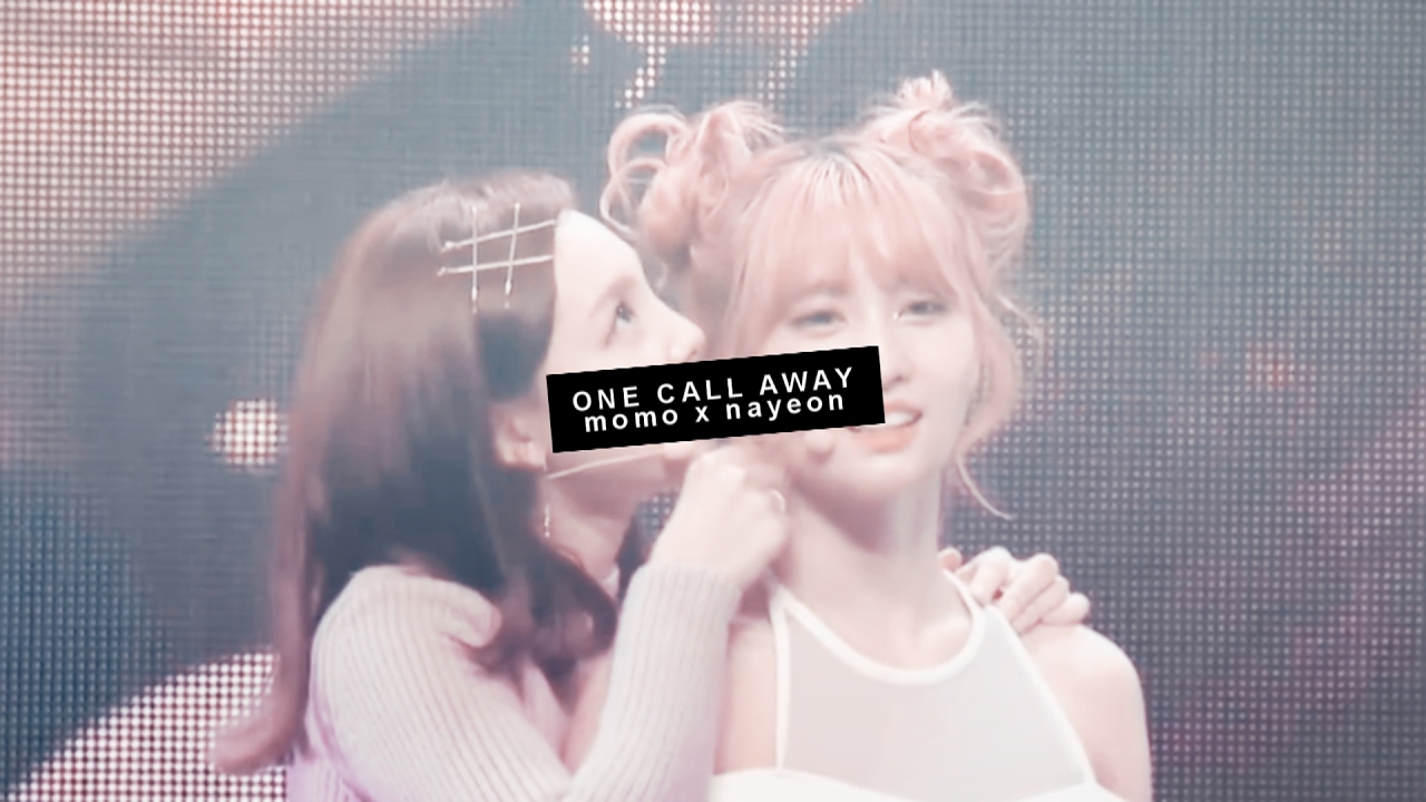 MoNayeon/NaMo 모나연/나모— One call away [FMV]