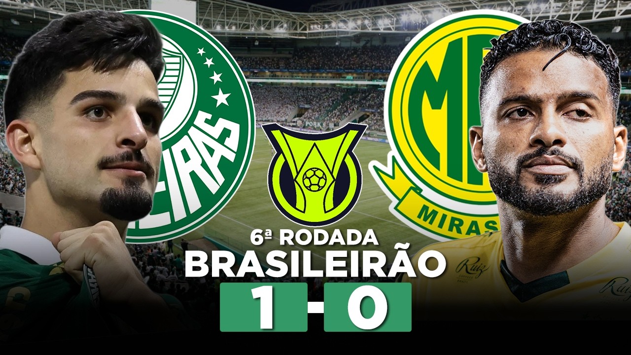 PALMEIRAS x MIRASSOL AO VIVO Campeonato Brasileiro Série A 2026 6ª Rodada | Narração