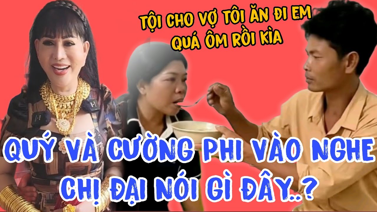 CHỊ ĐẠI BEMM CƯỜNG PHI VÀ QUÝ NGHE MÀ ĐÃ 