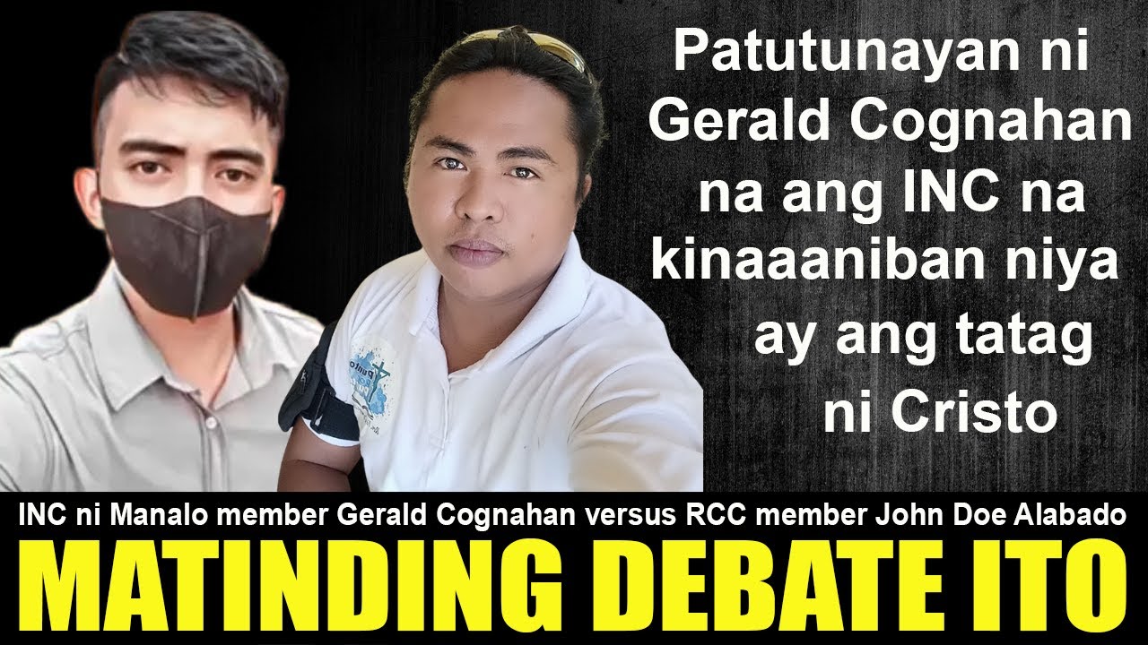 DEBATE | INC Gerald Cognahan versus John Doe Alabado