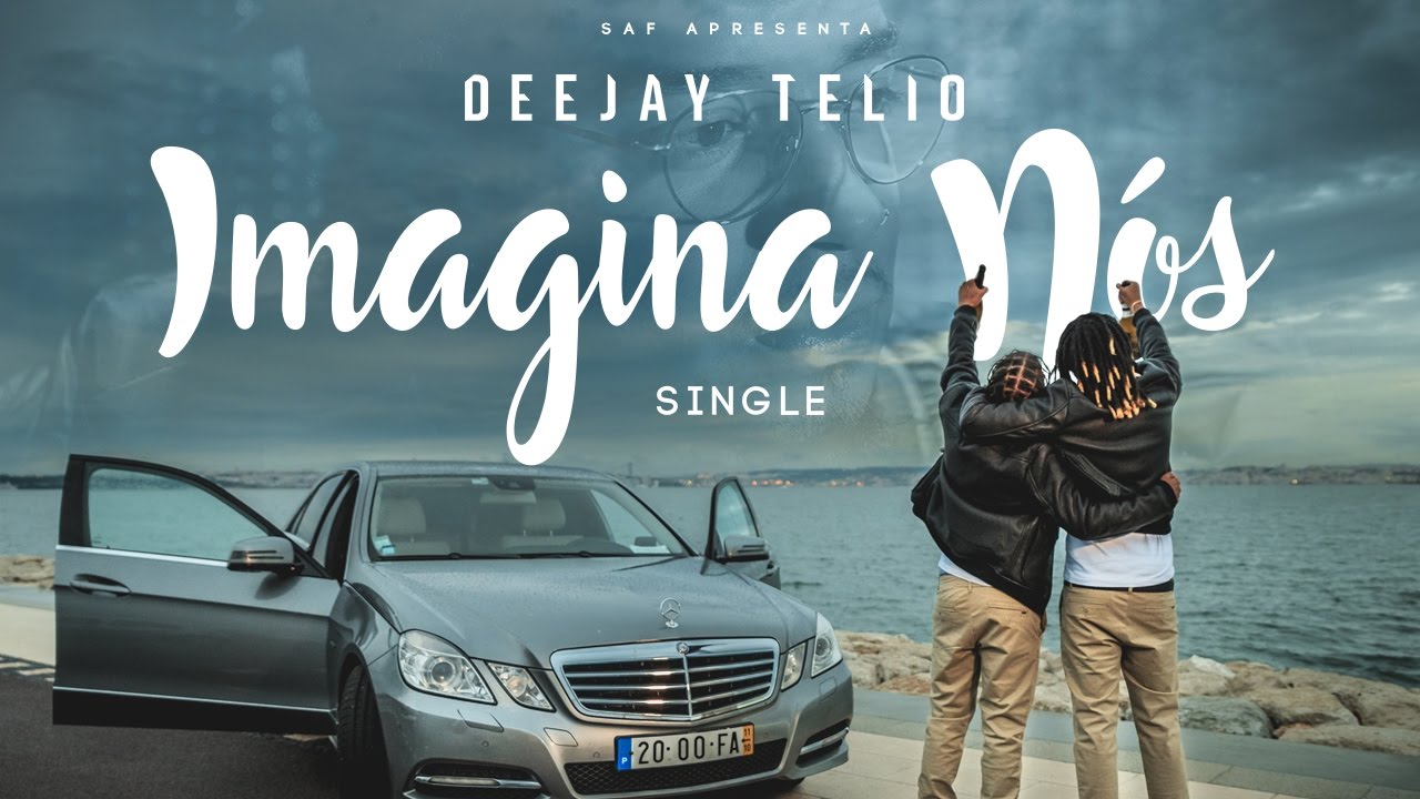 Deejay Telio - Imagina Nós (Video Oficial)