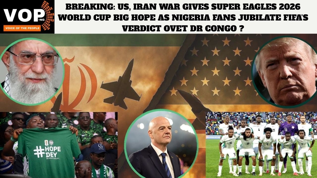 US, IRAN WAR GIVES SUPER EAGLES 2026 WORLD CUP BIG HOPE ?