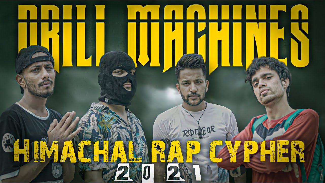 Drill Machines (Himachal Rap Cypher 2021) Rapper SoulHacker●Vakeel●Solzer●D-Freak |Explicit Content|