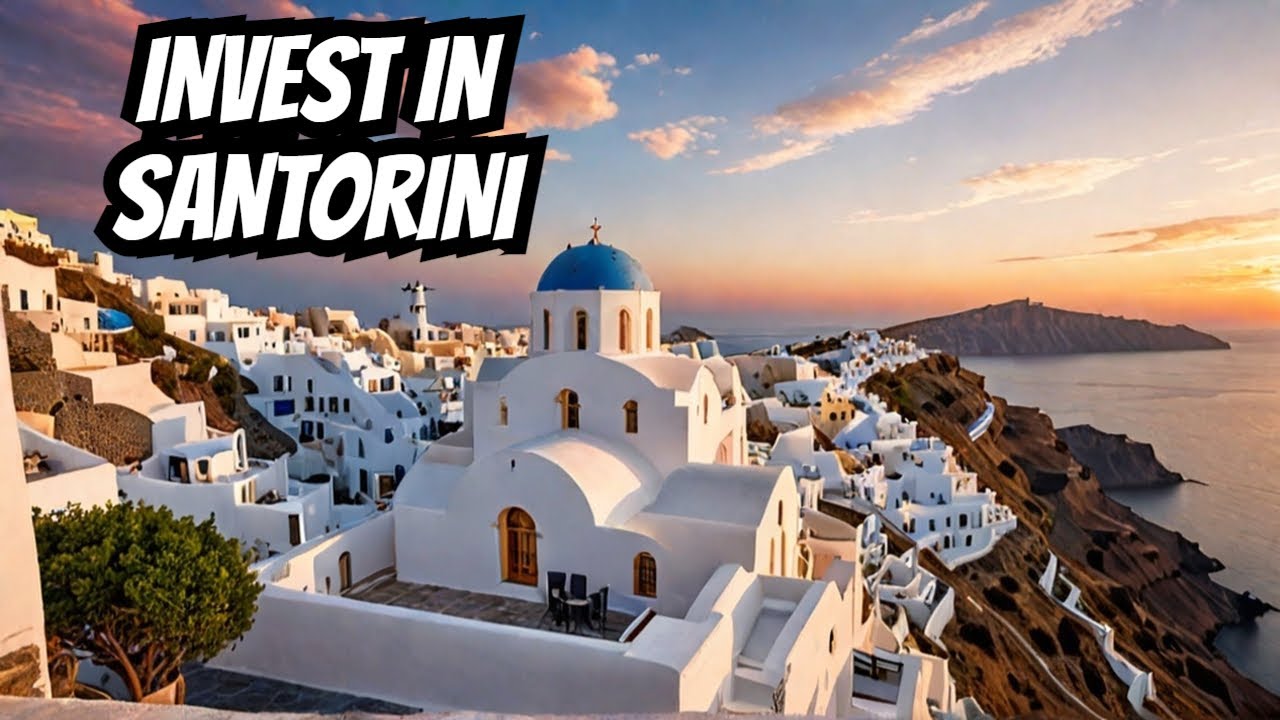 Santorini Offers A GOLDEN Investment Opportunity For You!