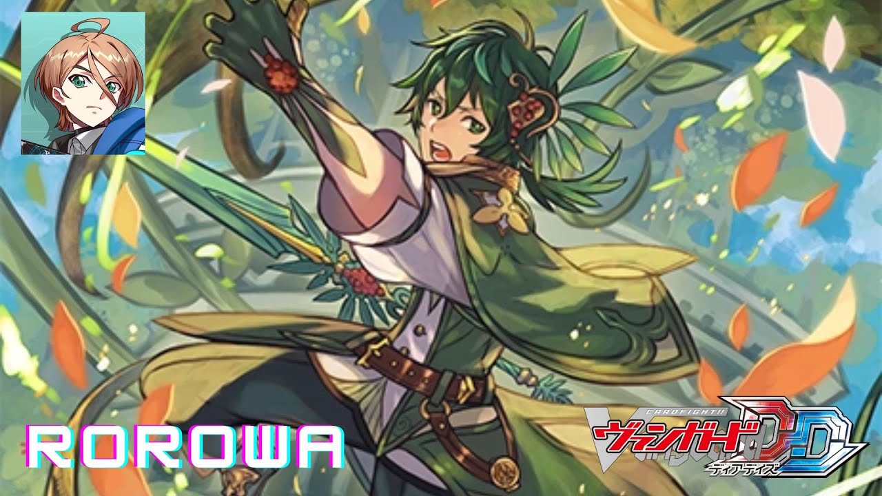 CARDFIGHT!! VANGUARD DEAR DAYS -  ROROWA DECK SHOWCASE & DECK PROFILE (BEST OF 3)