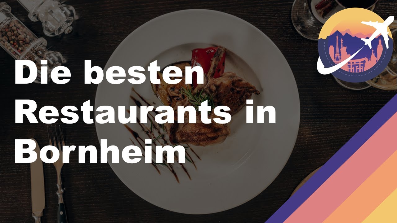 Die besten Restaurants in Bornheim