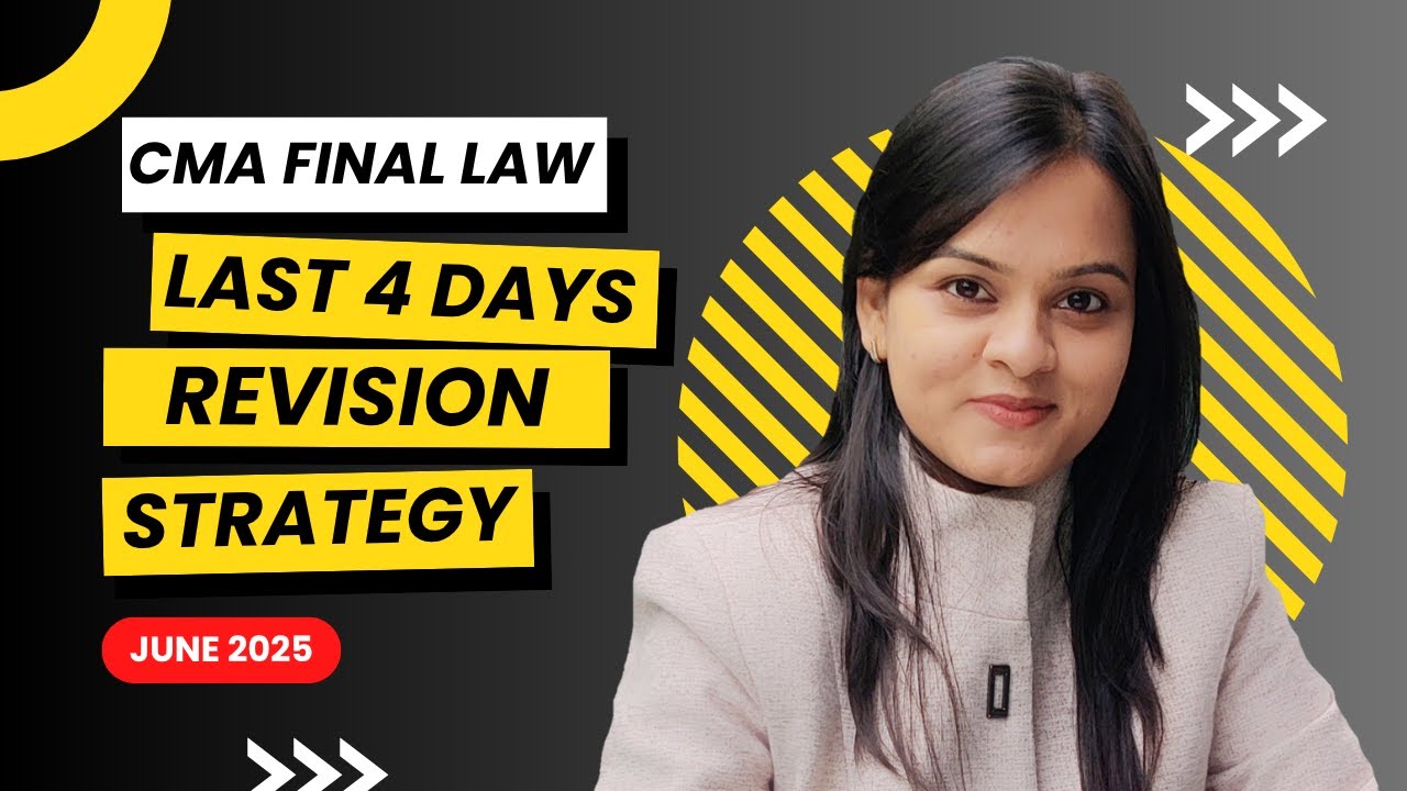 Last 4 Days Revision Strategy | CMA Final Law June 2025 | Score 70+ in Law