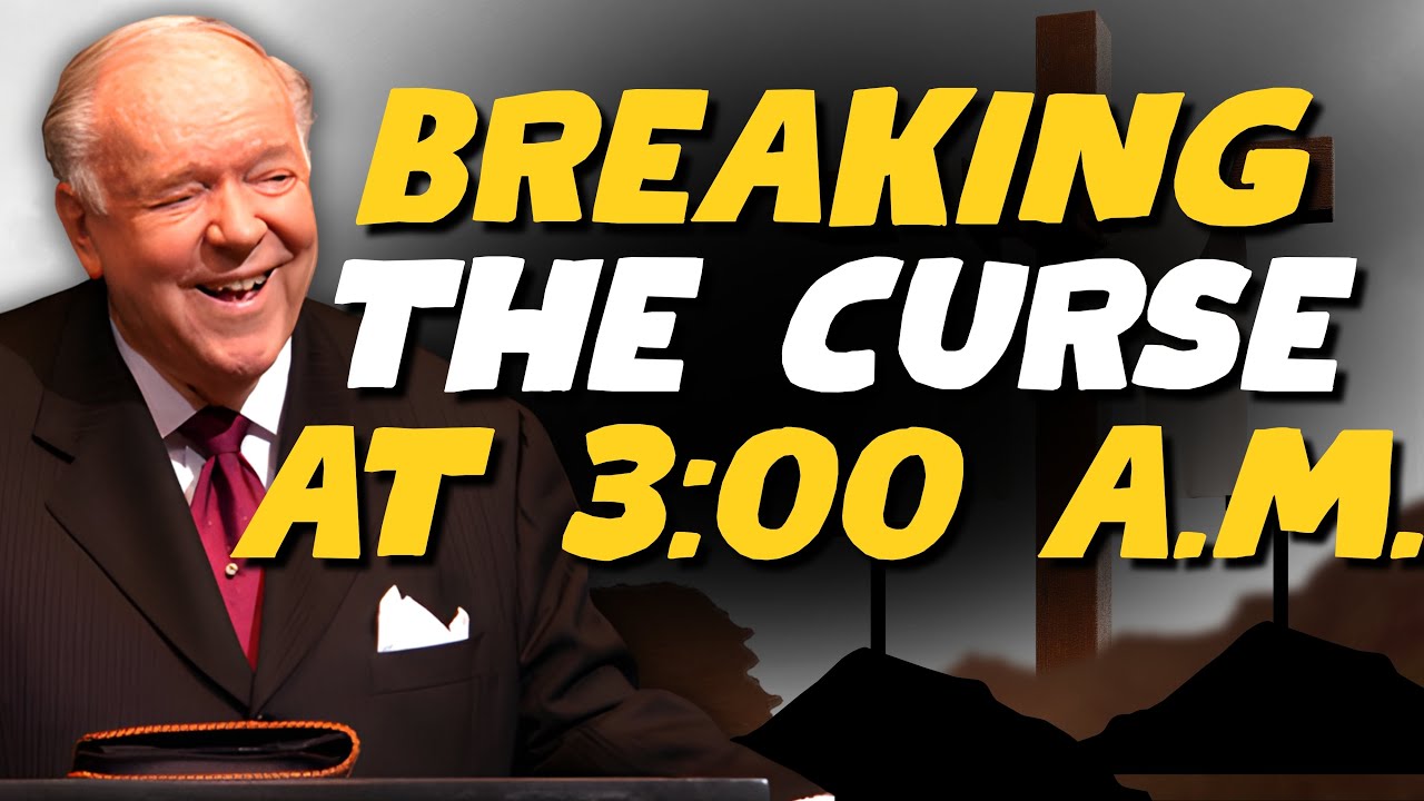 🔥 BREAKING THE CURSE AT 3:00 A.M. | What Kenneth E Hagin Revealed About Midnight Deliverance 🔥