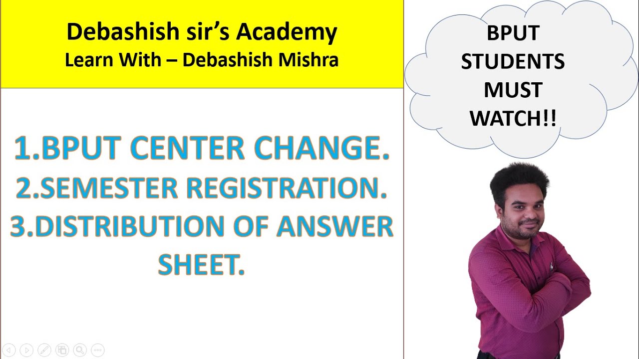 BPUT CENTER CHANGE||SEMESTER REGISTRATION||DISTRIBUTION OF ANSWER SHEET.