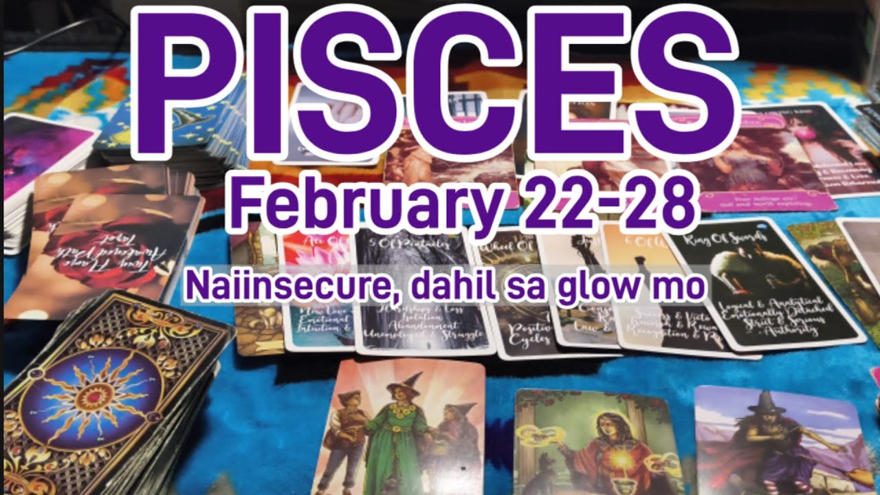 PISCES FEBRUARY 22-28 NAGTATAMPO,INSECURE ANG PERSON MO.GUIDED KA KUNG PAANO MO SYA I HANDLE.
