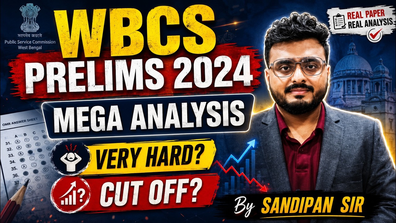 WBCS 2024 Prelims: Safe Score & Cut-Off Predictions With Question Analysis By Sandipan Sir