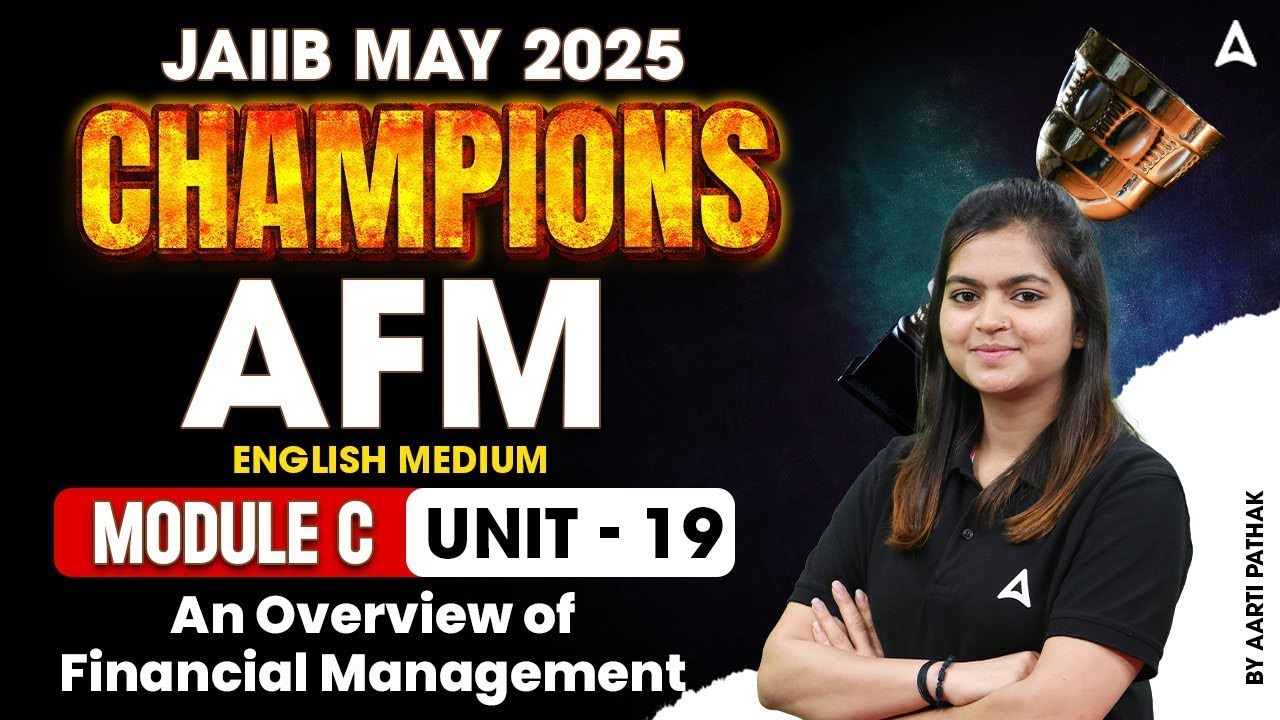 📚 JAIIB May 2025 Champions | AFM Mod-C | An Overview of Financial Management | Unit-19 💼