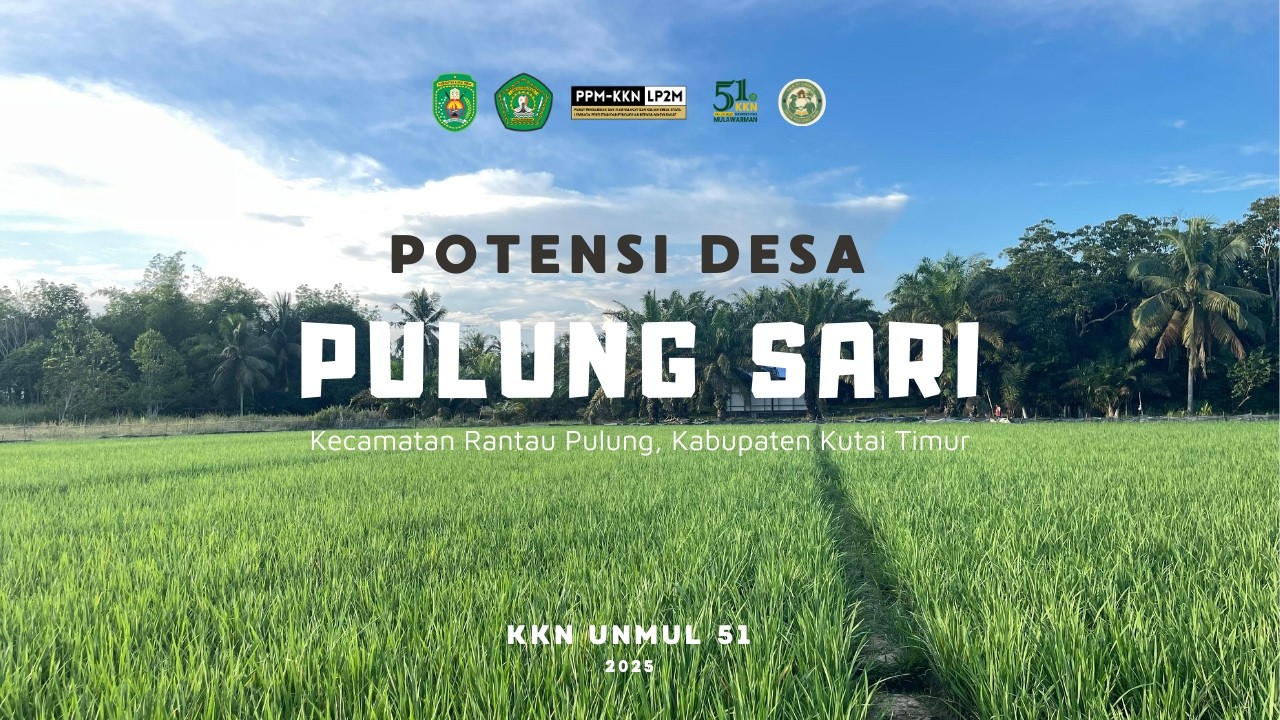 VIDEO POTENSI DESA PULUNG SARI || KKN 51 UNIVERSITAS MULAWARMAN