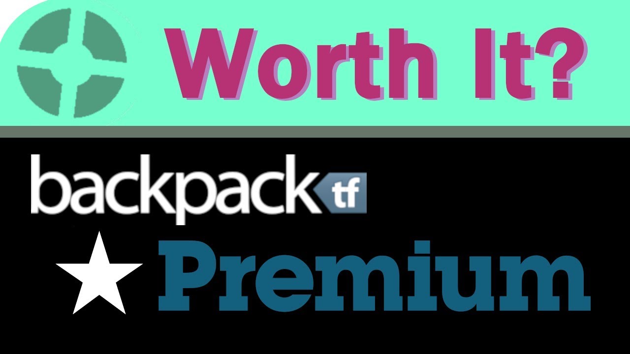 [TF2 Tips] Is Backpack.tf Premium Worth the Money?