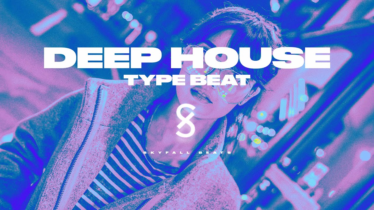 Deep House Type Beat x Pop House Type Beat 2022 