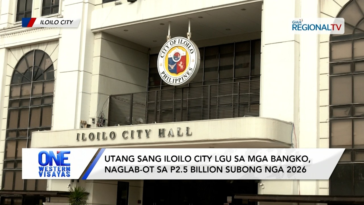 Utang sang Iloilo City LGU, naglab-ot sa P2.5 billion subong nga 2026 | One Western Visayas