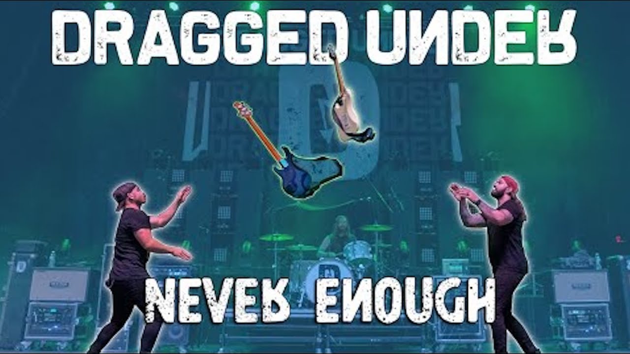 Dragged Under - Never Enough (Official Music Video)
