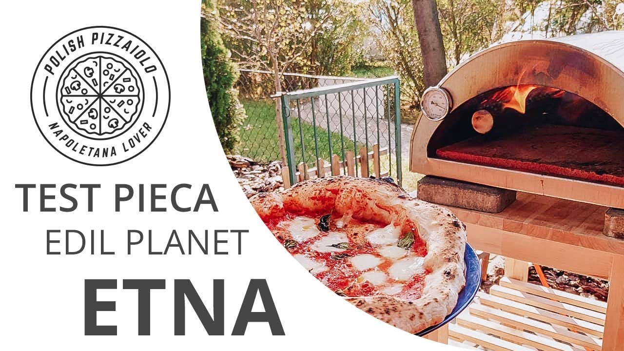 Test pieca gazowego do pizzy Neapolitańskiej od Edil Planet - ETNA!