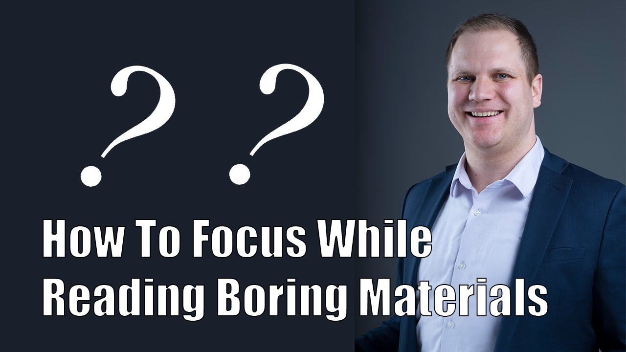 How To Focus While Reading Boring Material