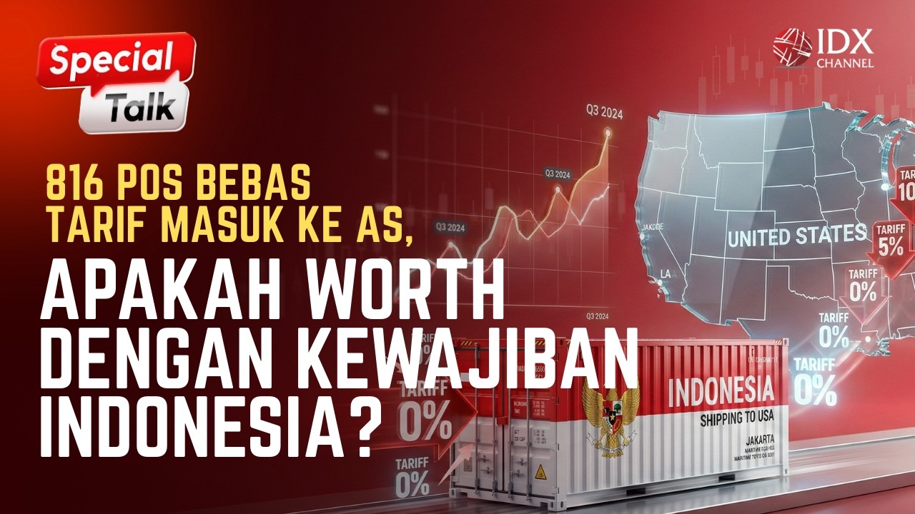 816 Pos Bebas Tarif Masuk ke AS, Apakah Worth dengan Kewajiban Indonesia? | SPECIAL TALK