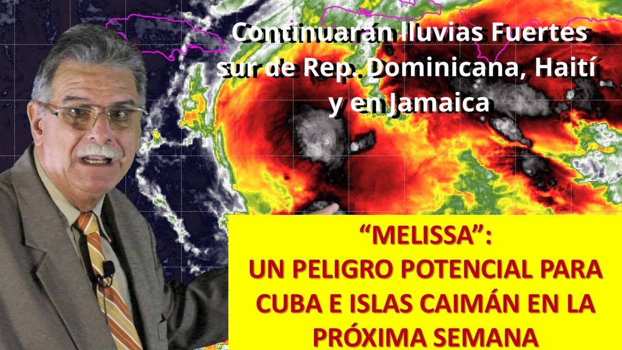 MELISSA REPRESENTA UN PELIGRO POTENCIAL PARA CUBA PARA LA PR&Oacute;XIMA SEMANA