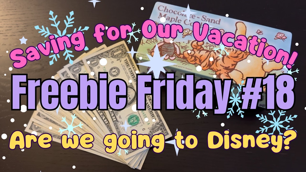 Freebie Friday #18 | Saving Money for Disney Vacation | 4th Week of January