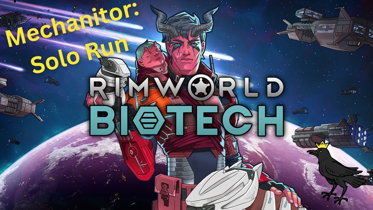 Solo Mechanitor: The Surety of Steel | Rimworld