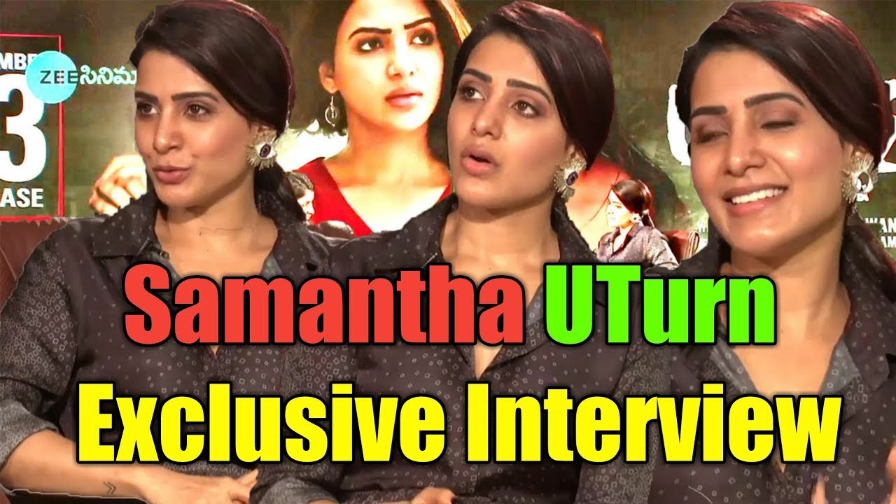 Samantha Akkineni Exclusive interview about UTurn | UTurn Telugu movie | Samantha