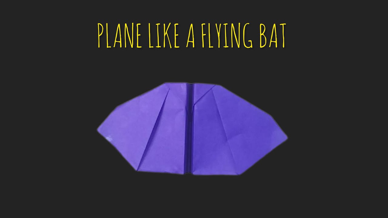 best flying plane like bat, how to make paper bat plane