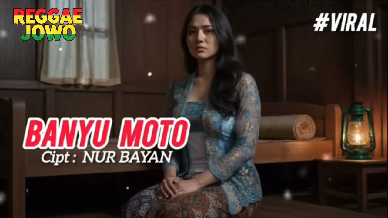 BANYU MOTO - NURBAYAN (REGGAE VERSION) 