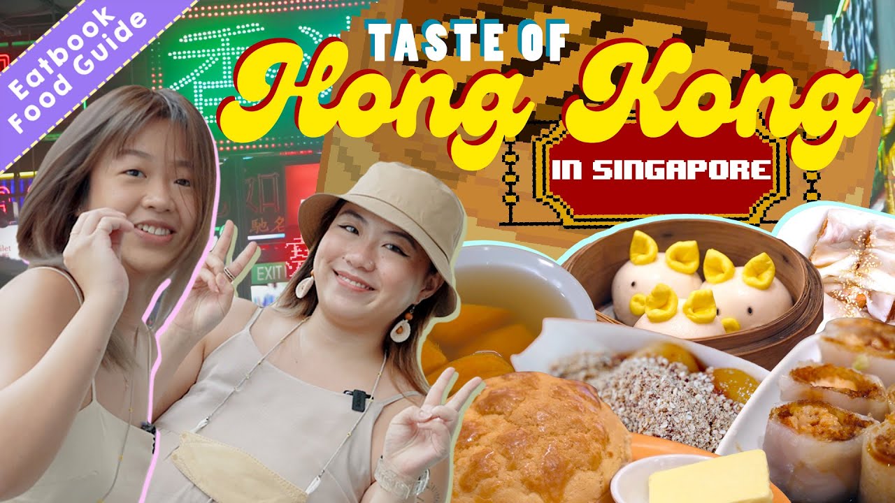 Getting A Taste of Hong Kong in Singapore! | Eatbook Food Guide | EP 51