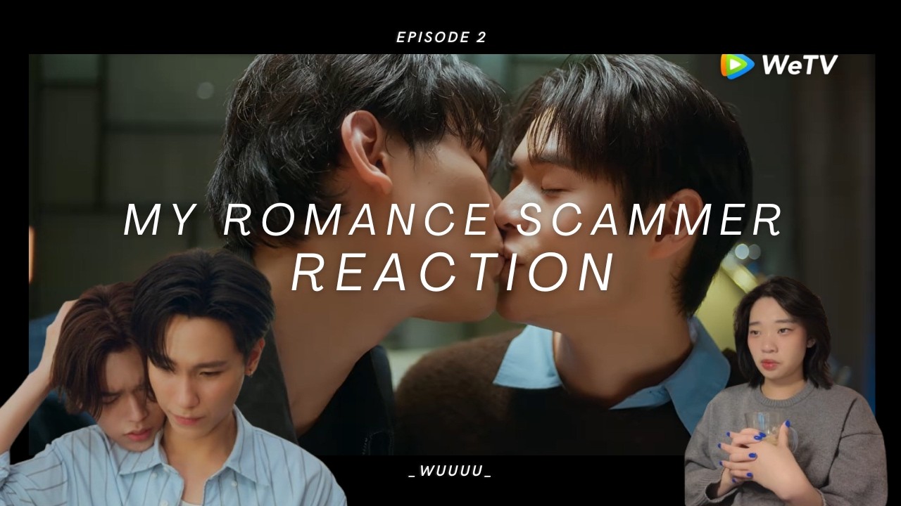 My Romance Scammer รักจริง หลังแต่ง Ep 3 Reaction