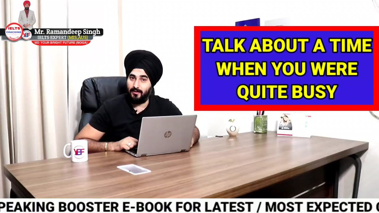 Talk About A Time When You Were Busy | Cue Card #busy | Band 8.0 #Ramandeep | #ramanielts Coaching