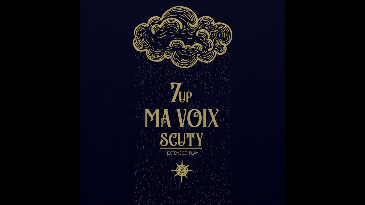 Scuty - Ma voix  EP - 7UP