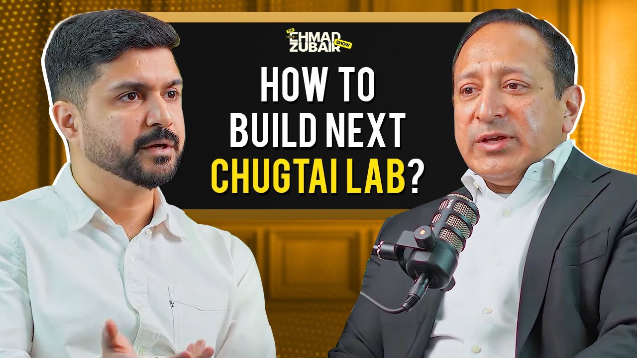 How to start the next Chughtai Lab from Scratch ? | The Ehmad Zubair Show ft. Dr. Omar Chughtai