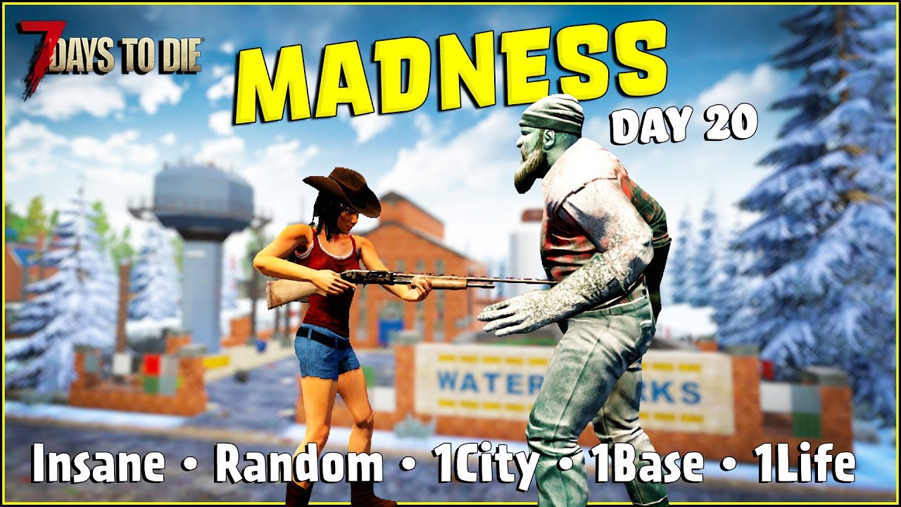 LUCK OR SKILL? | 7 Days to Die | MADNESS Day 20