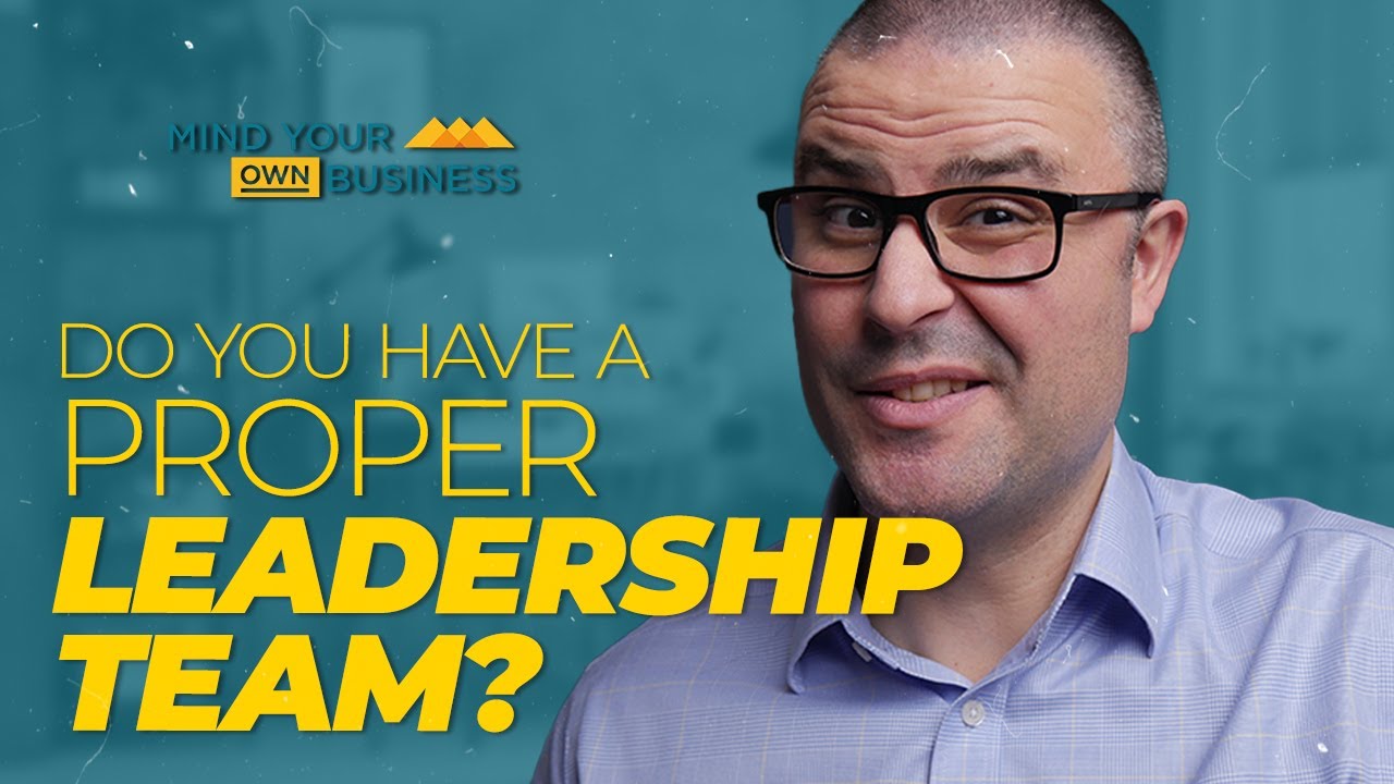 Do You Have a Proper Leadership Team?