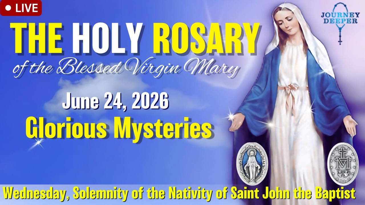 🔴 Rosary Wednesday Glorious Mysteries of the Rosary June 24, 2026 Praying together