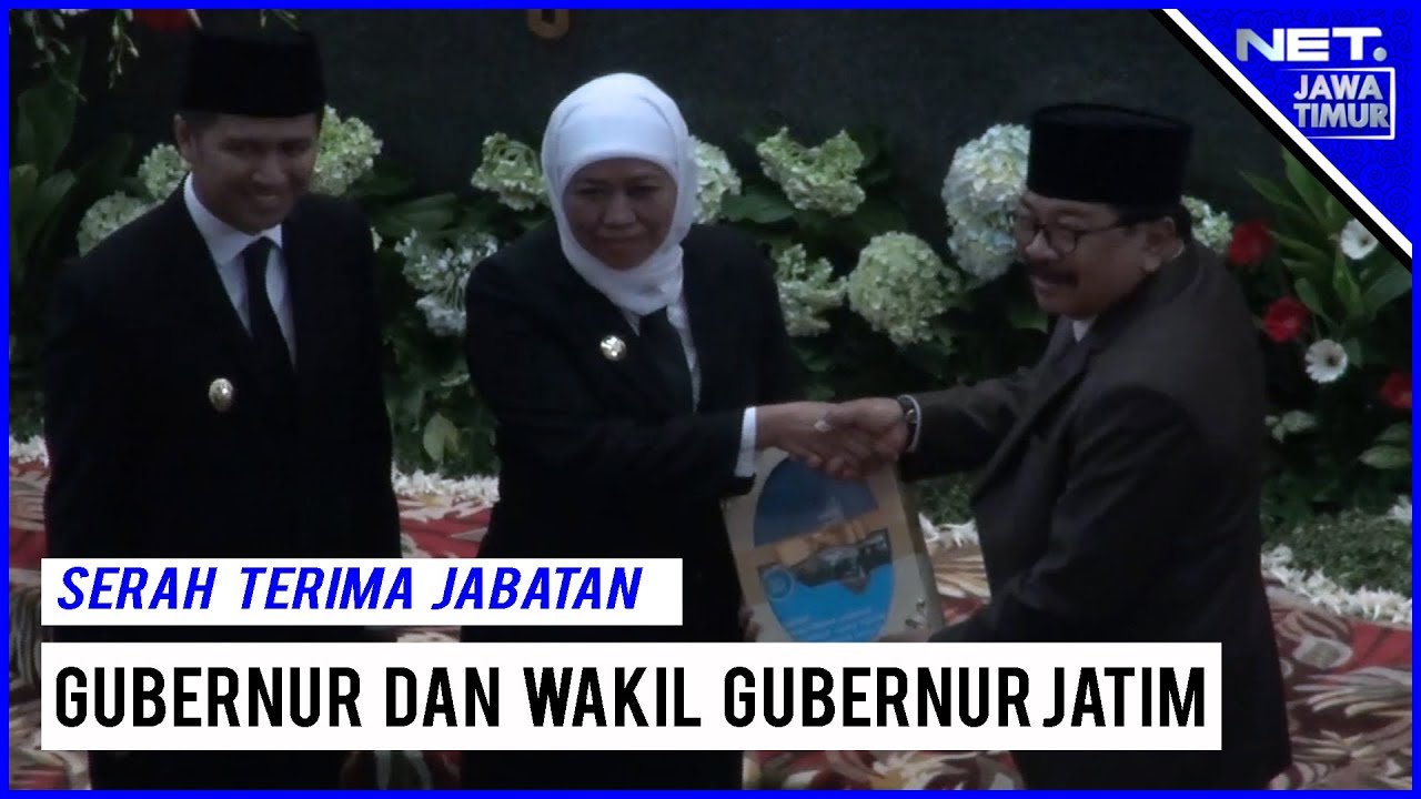 Serah Terima Jabatan Gubernur Dan Wakil Gubernur Jawa Timur - NET. JATIM