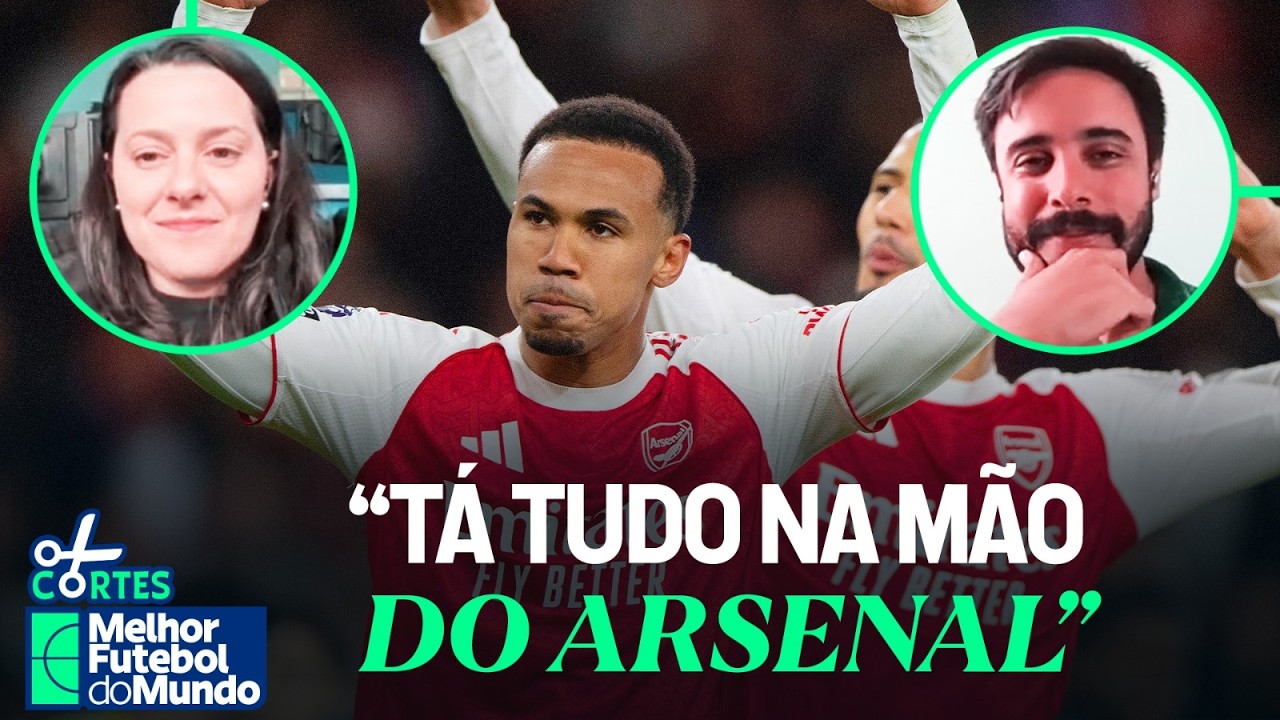 ARSENAL ESTÁ PRÓXIMO DO TÍTULO DA PREMIER LEAGUE! ANALISAMOS