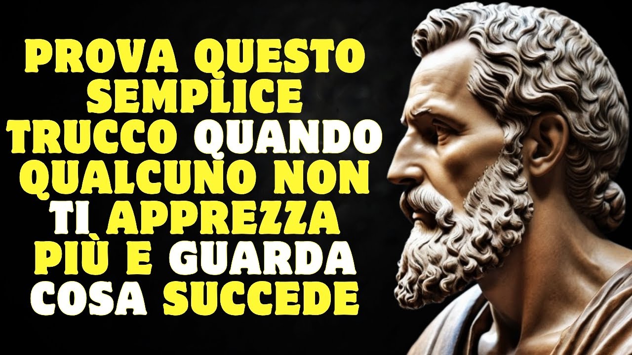 Prova questo semplice trucco quando qualcuno non ti apprezza più e guarda cosa succede | Stoicismo