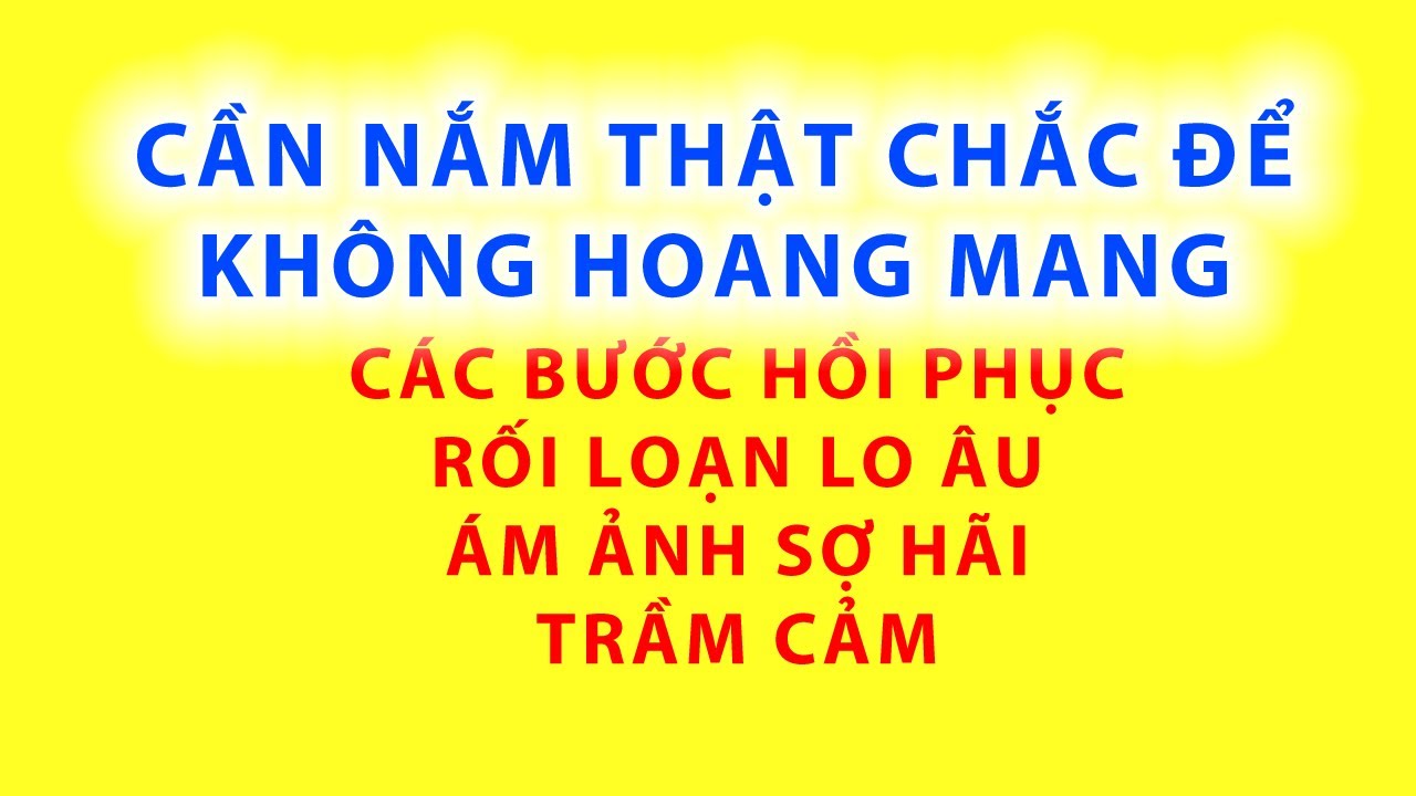 Các giai đoạn từ khởi phát tới hồi phục rối loạn lo âu, hoảng sợ, trầm cảm