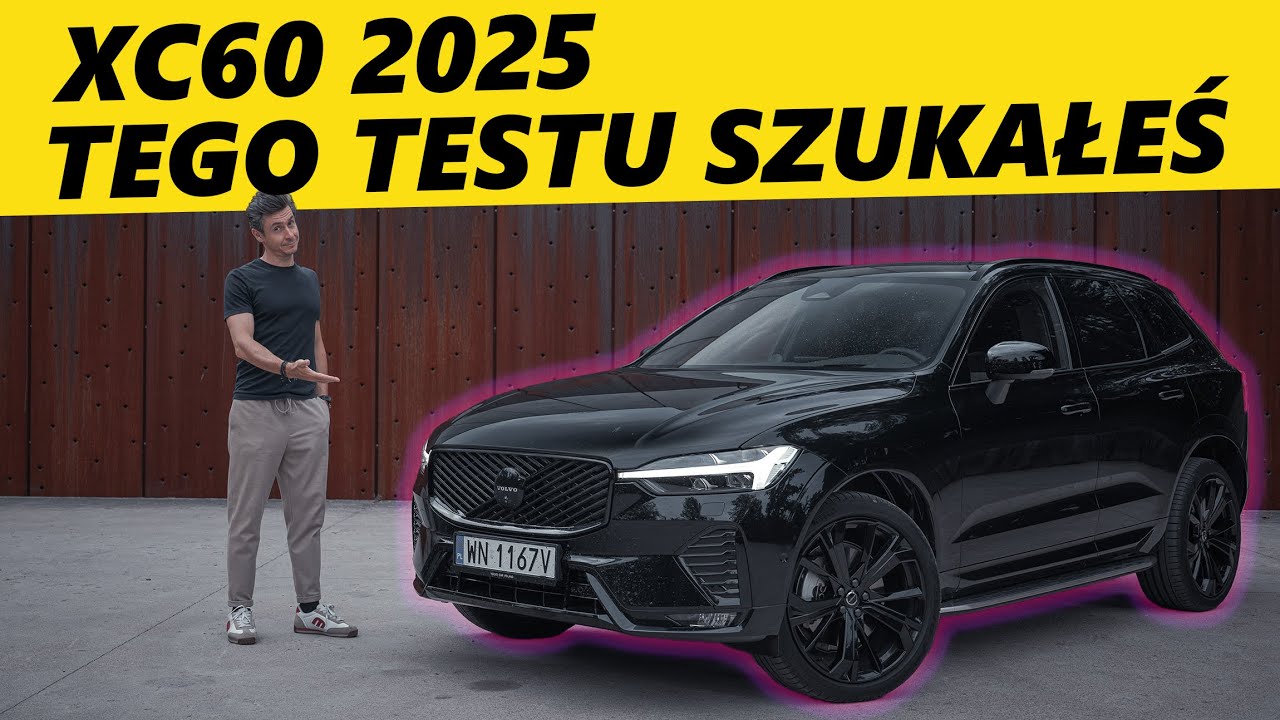 Nowe Volvo XC60 – test totalny i opinia | XC60 2025 - czy nadal warto?