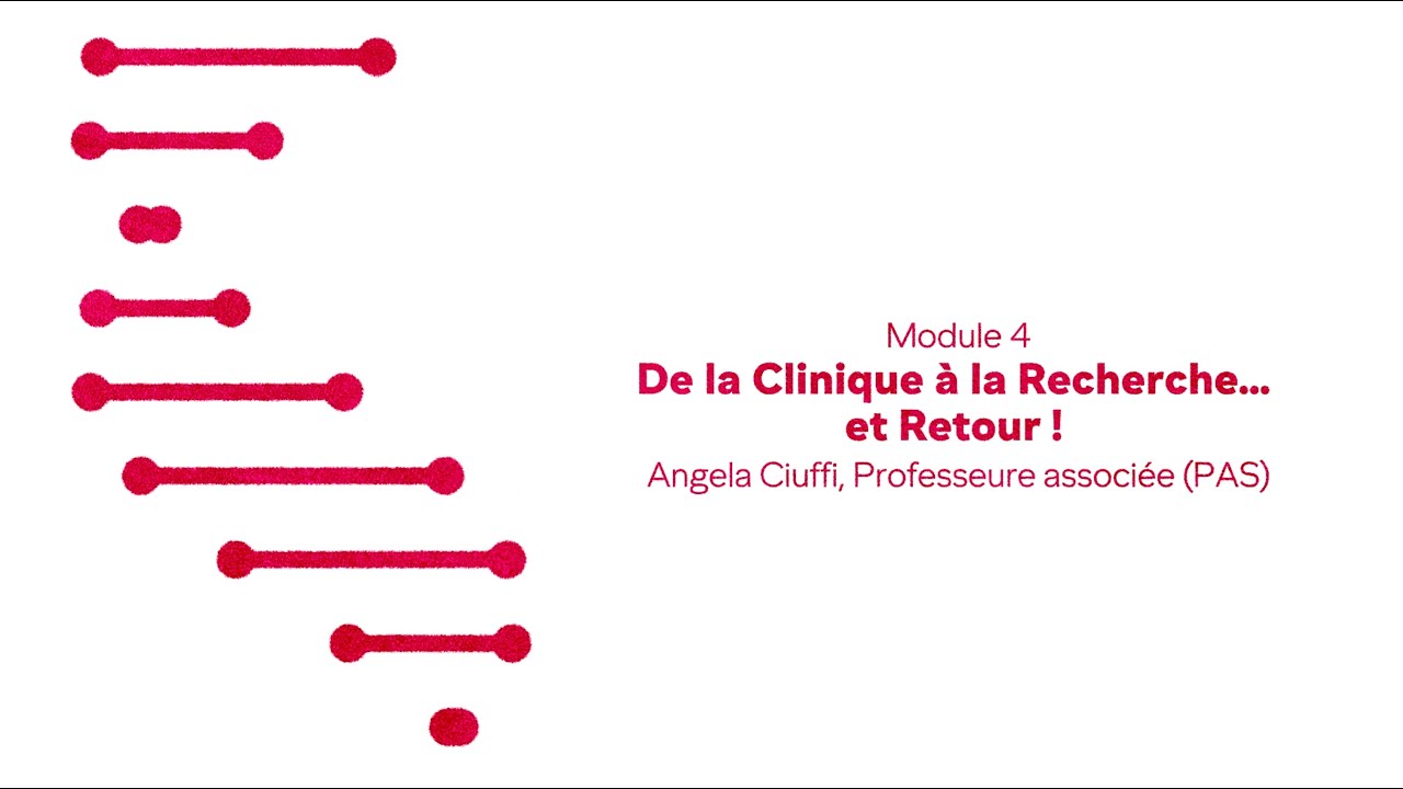Module 4 - De la clinique à la recherche… et retour !