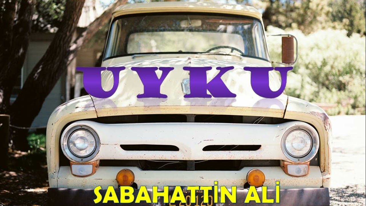 UYKU - SABAHATTİN ALİ