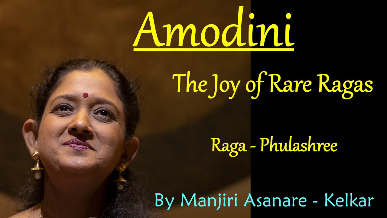 Amodini Raga Phulashree By Manjiri Asanare Kelkar