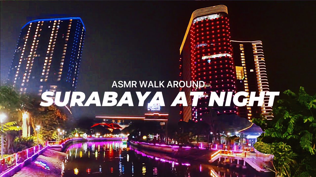 SUASANA Kota Surabaya malam hari - WALKING AROUND